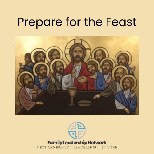 Image of Christ at the table with disciples. Text is "Prepare for the Feast."